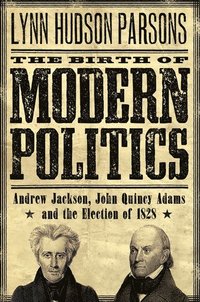 bokomslag The Birth of Modern Politics