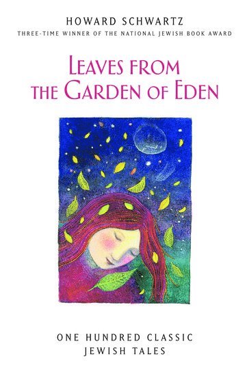 Howard Schwartz, United States) Schwartz, Howard (Professor of English, Professor of English, University of Missouri-St. Louis, New York, NY - Leaves from the Garden of Eden, Häftad