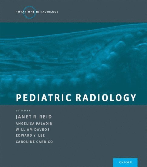 Janet Reid, William Davros - Pediatric Radiology, Inbunden