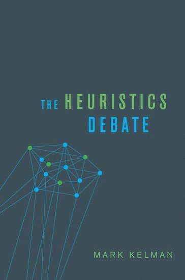 Mark Kelman, Stanford University) Kelman, Mark (Professor of Law, Professor of Law - The Heuristics Debate, Inbunden