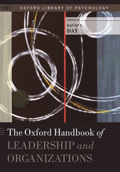 The Oxford Handbook of Leadership and Organizations 1