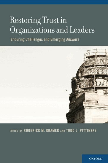 KRAMER, Roderick M. Kramer, Todd L. Pittinsky - Restoring Trust in Organizations and Leaders, Inbunden