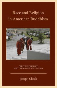 bokomslag Race and Religion in American Buddhism