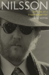 bokomslag Nilsson: The Life of a Singer-Songwriter