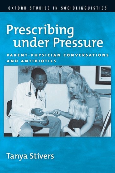 Tanya Stivers - Prescribing under Pressure, Häftad