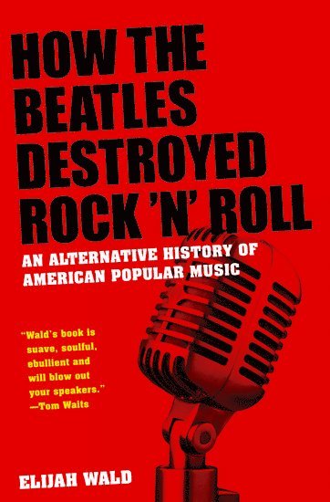 How The Beatles Destroyed Rock 'n' Roll