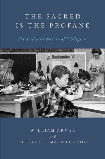 William Arnal, Russell T. McCutcheon - The Sacred Is the Profane, Häftad