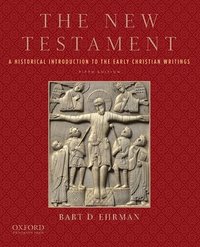 bokomslag The New Testament: A Historical Introduction to the Early Christian Writings