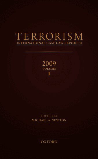 Michael A. Newton - TERRORISMINTERNATIONAL CASE LAW REPORTER2009VOLUME 1, Inbunden