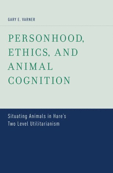 Personhood, Ethics, and Animal Cognition 1