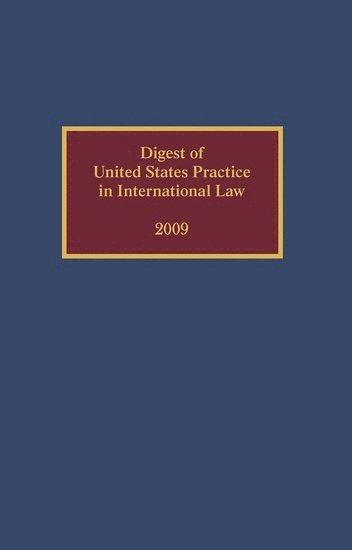 Digest of United States Practice in International Law, 2009 1