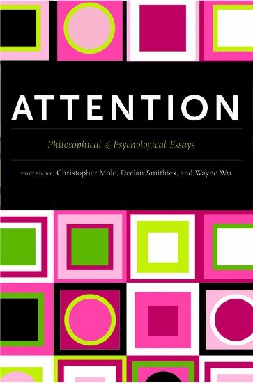 Christopher Mole, Declan Smithies, Wayne Wu - Attention, Inbunden