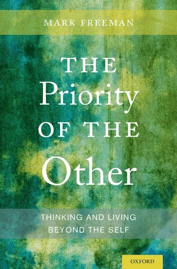 Mark Freeman - The Priority of the Other, Inbunden