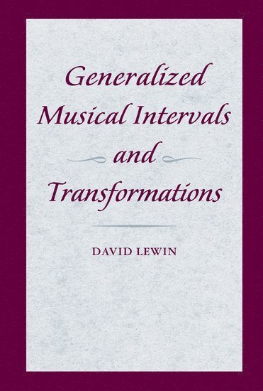 bokomslag Generalized Musical Intervals and Transformations