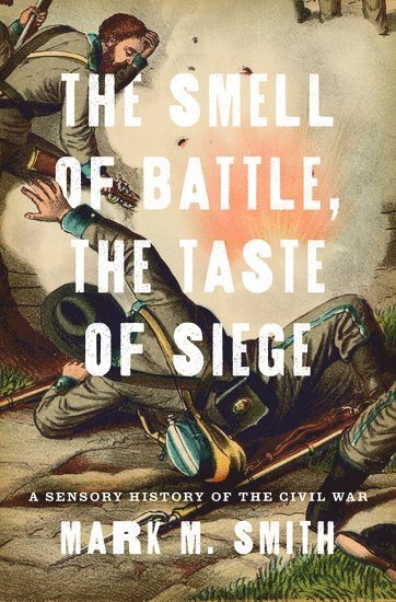The Smell of Battle, the Taste of Siege 1