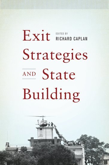 Exit Strategies and State Building 1