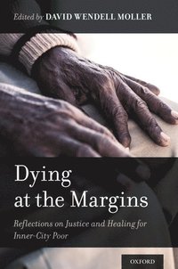 bokomslag Dying at the Margins