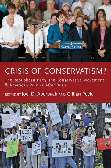 Joel D. Aberbach, Gillian Peele - Crisis of Conservatism?, Häftad