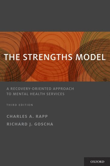 Charles A. Rapp, Richard J. Goscha - The Strengths Model, Inbunden