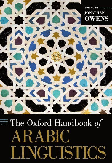 bokomslag The Oxford Handbook of Arabic Linguistics