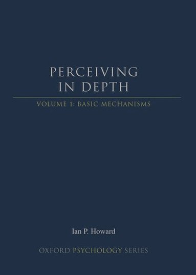 Ian P. Howard - Perceiving in Depth, Volume 1, Inbunden