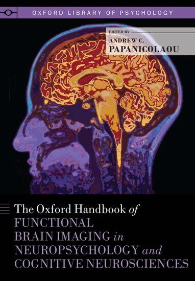 Andrew C. Papanicolaou - The Oxford Handbook of Functional Brain Imaging in Neuropsychology and Cognitive Neurosciences, Inbunden