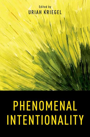 KRIEGEL, Uriah Kriegel - Phenomenal Intentionality, Inbunden
