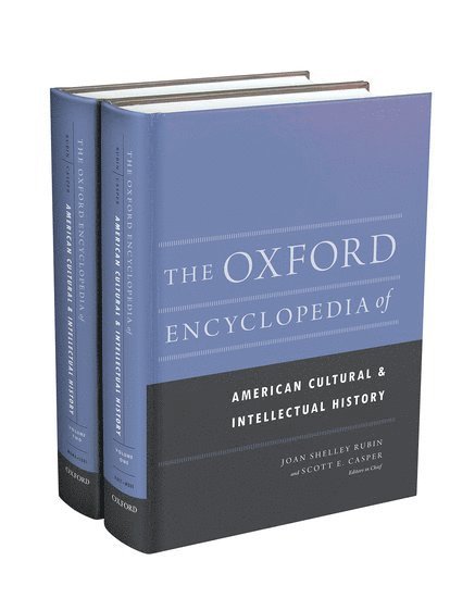 Joan Shelley Rubin, Scott E. Casper - The Oxford Encyclopedia of American Cultural and Intellectual History, Inbunden. Tillgänglighet: Tillfälligt slut