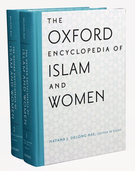 The Oxford Encyclopedia of Islam and Women 1