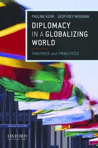 bokomslag Diplomacy in a Globalizing World: Theories and Practices