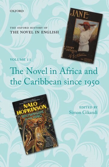 Simon Gikandi - The Oxford History of the Novel in English, Inbunden
