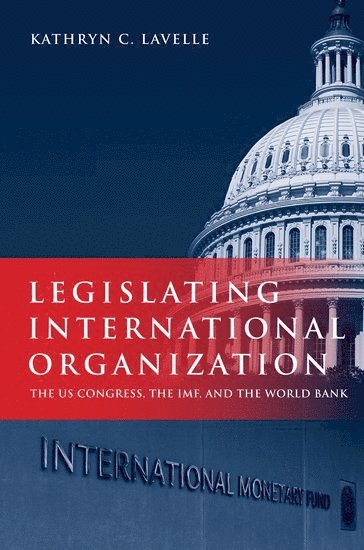 bokomslag Legislating International Organization