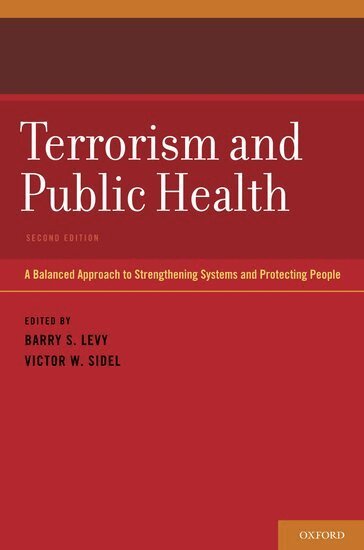 Barry S. Levy, Victor W. Sidel - Terrorism and Public Health, Inbunden