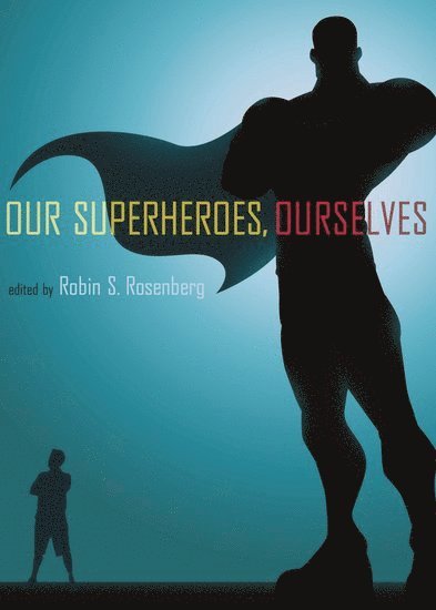 Our Superheroes, Ourselves 1