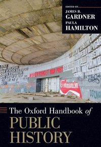 bokomslag The Oxford Handbook of Public History