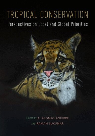 A. Alonso Aguirre, Raman Sukumar - Tropical Conservation, Inbunden