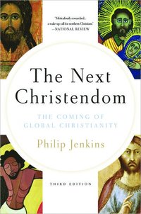 bokomslag Next christendom - the coming of global christianity