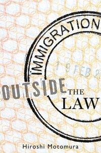 bokomslag Immigration Outside the Law