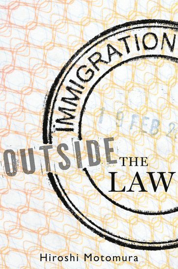 Immigration Outside the Law 1