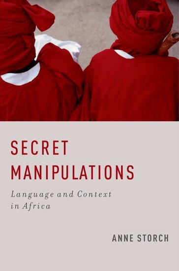 Anne Storch - Secret Manipulations, Inbunden
