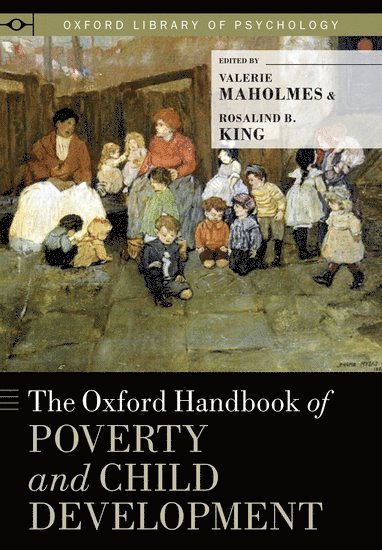 bokomslag The Oxford Handbook of Poverty and Child Development