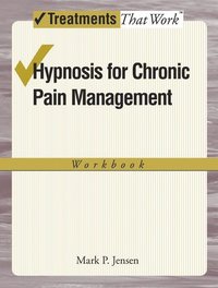 bokomslag Hypnosis for Chronic Pain Management