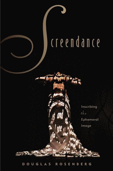 bokomslag Screendance: Inscribing the Ephemeral Image
