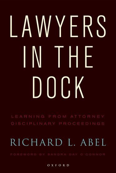 Richard L. Abel - Lawyers in the Dock, Häftad