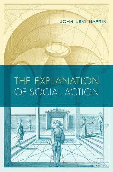 The Explanation of Social Action 1