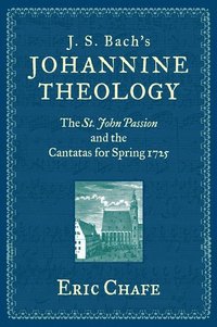bokomslag J. S. Bach's Johannine Theology