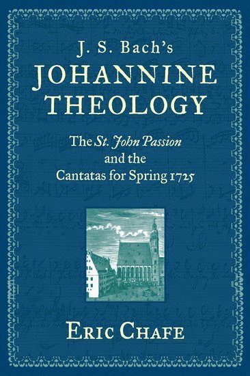 bokomslag J. S. Bach's Johannine Theology