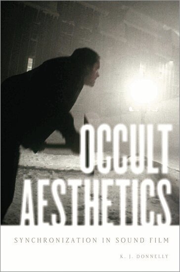 K.J. Donnelly - Occult Aesthetics, Häftad
