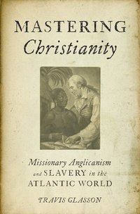 bokomslag Mastering Christianity