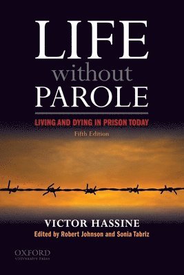 bokomslag Life Without Parole: Living and Dying in Prison Today, 5th edition